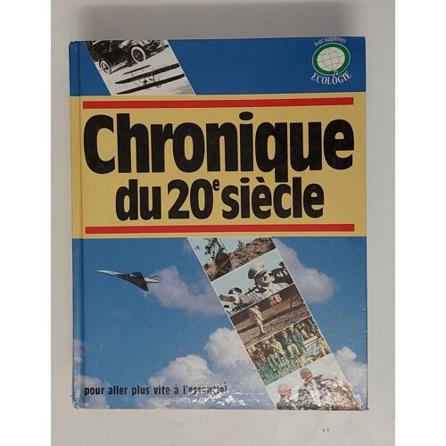 Livre 1490 Pages Titre: Chronique Du 20e Siécle Pour Aller Plus Vite À L'essentiel