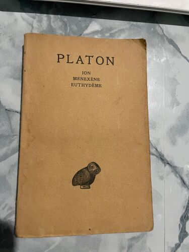 Platon : Ion, Menexene, Euthydeme, Édition Bilingue Grec Ancien / Français - Les Belles Lettres