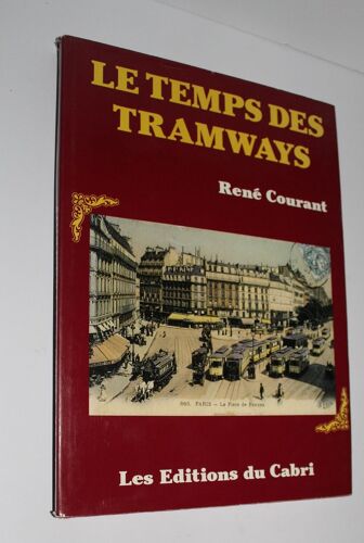 Livre Le Temps Des Tramways, Editions Du Cabri