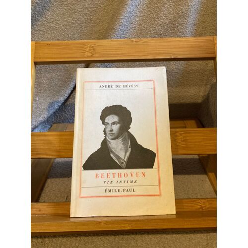 André De Hévésy Beethoven Vie Intime Émile-Paul 1949