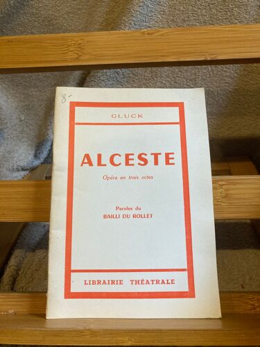 Gluck Alceste Livret Bailli Du Rollet Librairie Théâtrale M.-R. Braun