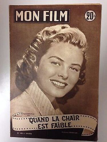 Mon Film N° 478 _ 19 Octobre 1955 _ Ingrid Bergman Dans "Quand La Chair Est Faible", Film De Ver Lindberg ; Production Svensk Film Industrie 1939