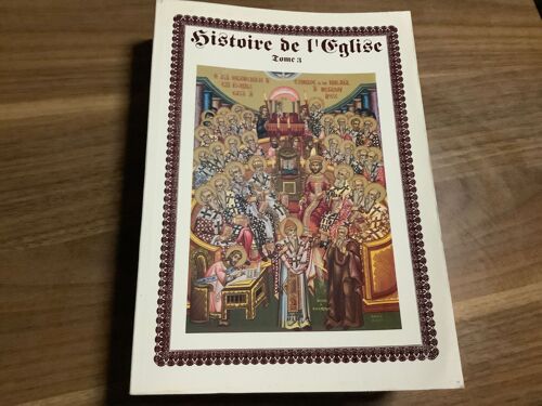 Histoire De L’Église Tome 3