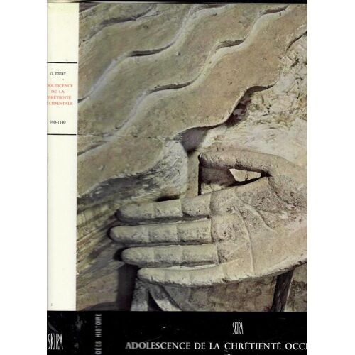 Adolescence De La Chretiente Occidentale 980 - 1140