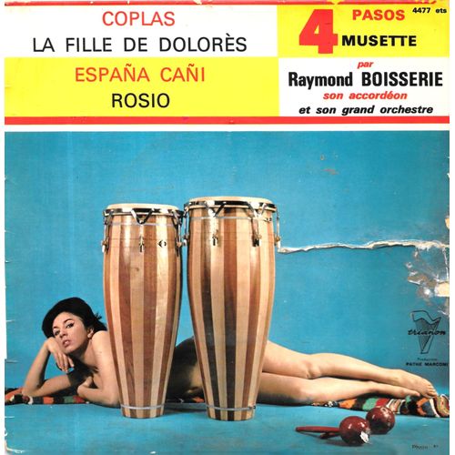 Raymond Boisserie - "4 Pasos Musette" : Coplas / La Fille De Dolores (Si Vas A Calatayud) / España Cañi / Rosio [Vinyle 45 Tours 7" Ep] 1964