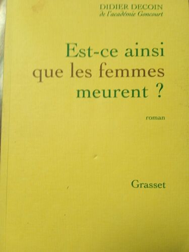 Henri Decoin - Est-Ce Ainsi Que Les Femmes Meurent ?