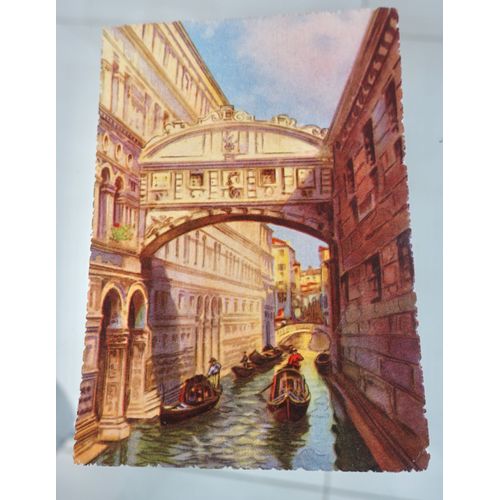 Ancienne Carte Postale Dentelée Et Mate. Peinture Pont Des Soupirs, Venise . Italie.