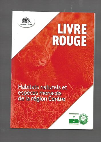 Livre Rouge - Habitats Naturels Et Espèces Menacés De La Région Centre