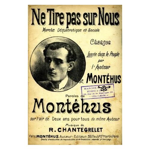 Ne Tire Pas Sur Nous - Montéhus