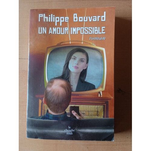 Philippe Bouvard - Un Amour Impossible