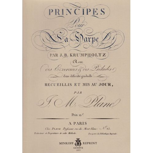 Principes Pour La Harpe Avec Des Exercices Et Des Préludes. Jean-Baptiste Krumpholtz  Broché Paru En 1977 Aux Éditions Minkoff (9782826606598)