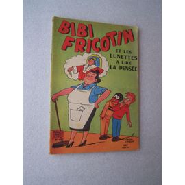 Bibi Fricotin Et Les Lunettes A Lire La Pensée N° 42 De 1959