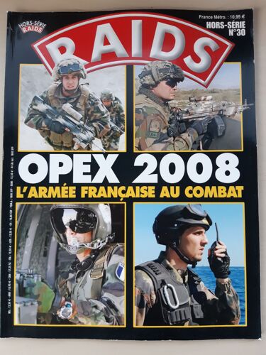 Raids Hors Série N° 33 - Opex 2008 : L'armée Française Au Combat