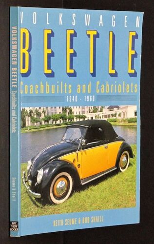 Volkswagen Beetle: Coachbuilts And Cabriolets 1940-1960