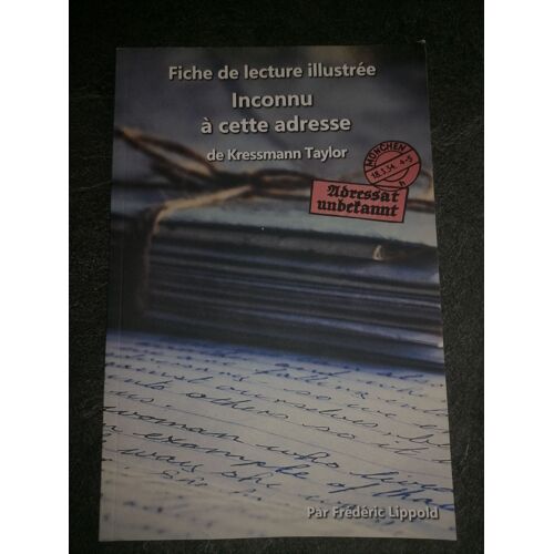 Fiche De Lecture Illustrã©E - Inconnu Ã  Cette Adresse, De Kressmann Taylor: Rã©Sumã© Et Analyse Complã¿Te De L'åUvre