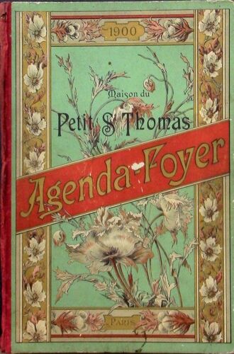 Agenda-Foyer 1900, Maison Du Petit St Thomas