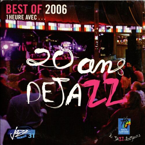 20 Ans De Jazz Best Of 2006 1 Heure Avec...