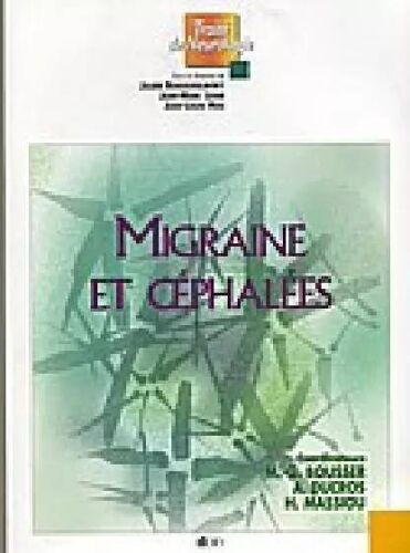 Migraines Et Céphalées, Traité De Neurologie/ Bousser, Ducros, Massiou
