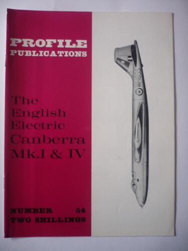 Profile Publications - Number 54 - The English Electric Canberra Mk.I & Iv