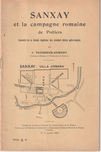 Sanxay Et La Campagne Romaine De Poitiers Souvenirs De La Grande Aquitaine Des Premiers Siècles Gallo-Romains .