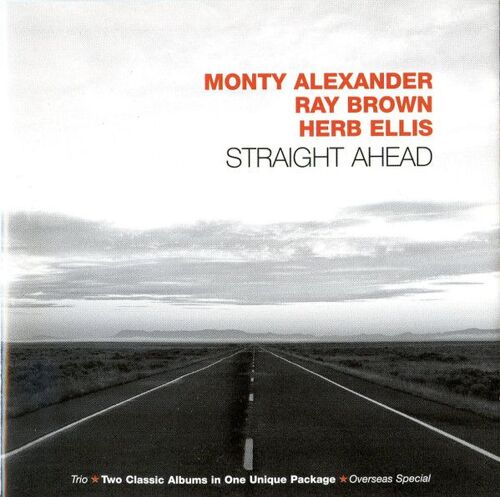 Monty Alexander, Ray Brown, Herb Ellis – Straight Ahead