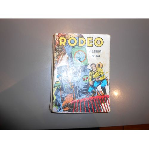 Album N° 64 De Rodeo Comprenant Les Épisodes N° 323 ; N° 324 ; N° 325 Et N° 326.