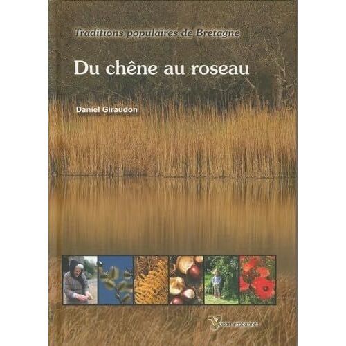 Du Chêne Au Roseau De Daniel Giraudon
