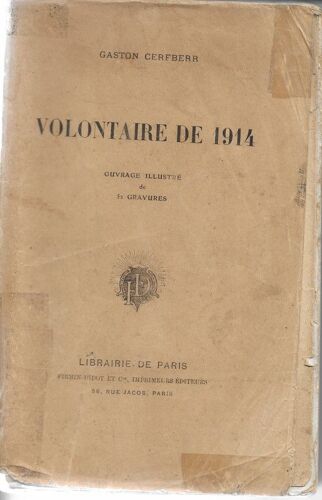 Volontaire De 1914 (Ouvrage Illustré De 52 Gravures)