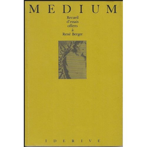 Medium - Recueil D'essais Offerts À René Berger- (132 Pages)