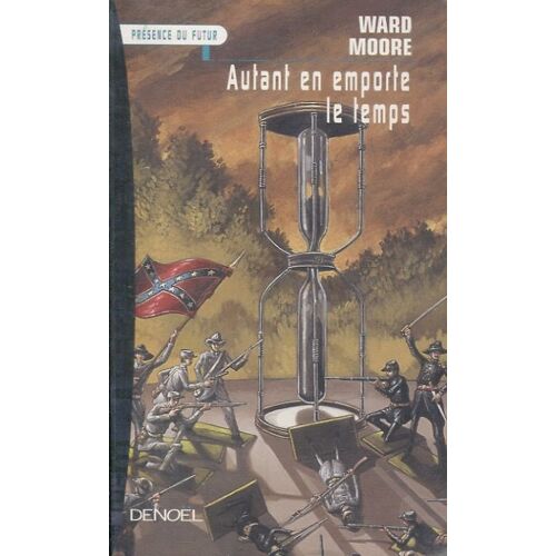 Ward Moore - Autant En Emporte Le Temps