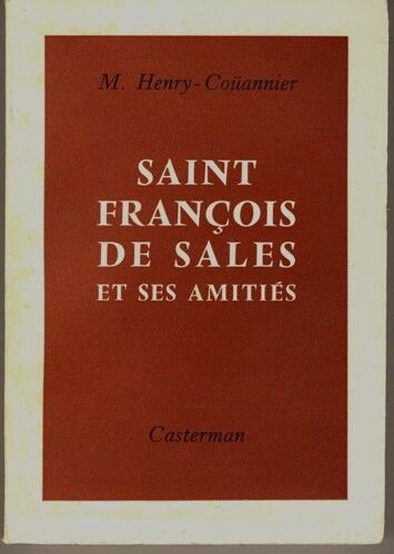 Saint François De Sales Et Ses Amitiés