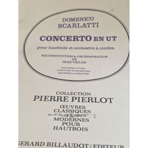 Domenico Scarlatti - Concerto En Ut Pour Ut Pour Hautbois Et Orchestre À Cordes Et Piano -  Hautbois Et Piano - Transcription Jean Thilde - Collection Pierre Pierlot.