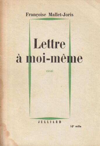 Lettre À Moi-Même - Françoise Mallet-Joris (Julliard, 1963)