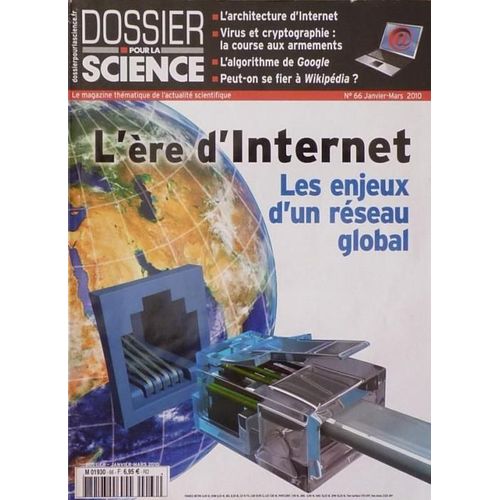 Dossier Pour La Science 66 L'ère D'internet, Les Enjeux D'un Réseau Global