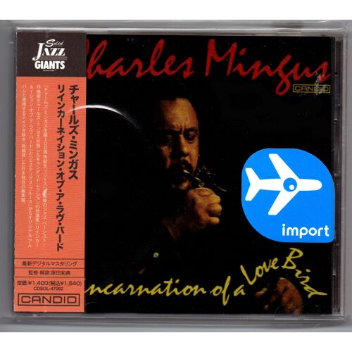 Charles Mingus : Reincarnation Of A Love Bird