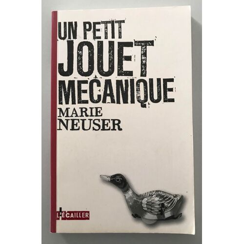 Un Petit Jouet Mécanique - Marie Neuser