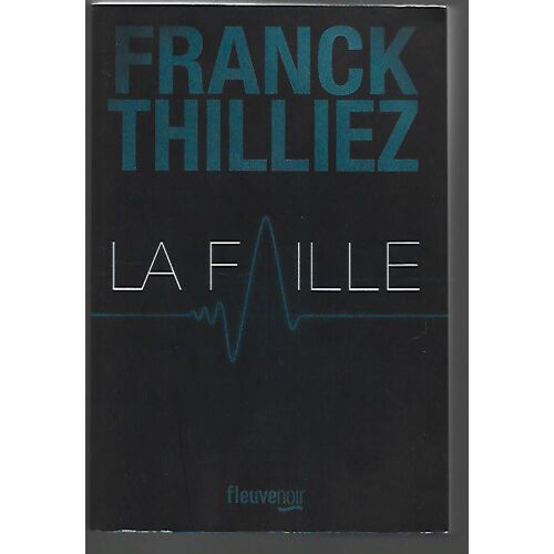 La Faille - Franck Thilliez