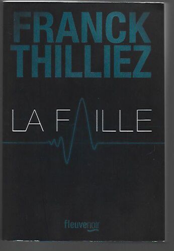 La Faille - Franck Thilliez
