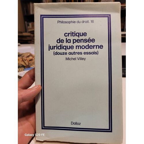 Critique De La Pensée Juridique Moderne ( Douze Autres Essais) .. Michel Villey