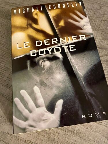 Le Dernier Coyote De Michael Connelly