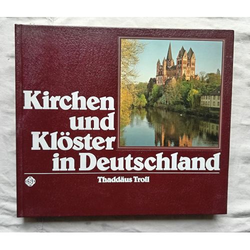 Thaddäus Troll, Kirchen Und Klöster In Deutschland, Sigloch Edition, 1980, Textes En Français, Allemand Et Anglais.