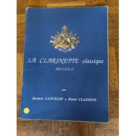 La Clarinette Classique, Vol D. J. Lancelot/H. Classens