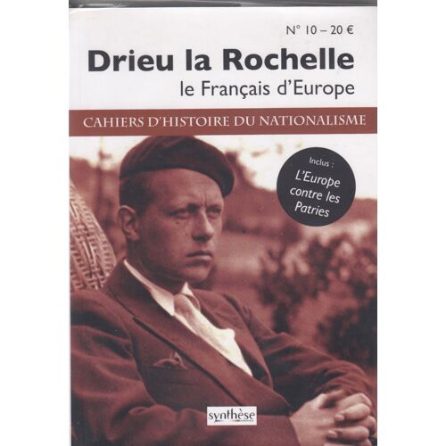 Drieu De La Rochelle - Le Français D'europe - Cahiers D'histoire Du Nationalisme N°10