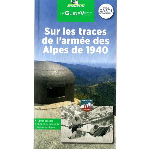 Guide Vert Michelin, Sur Les Traces De L'armée Des Alpes De 1940