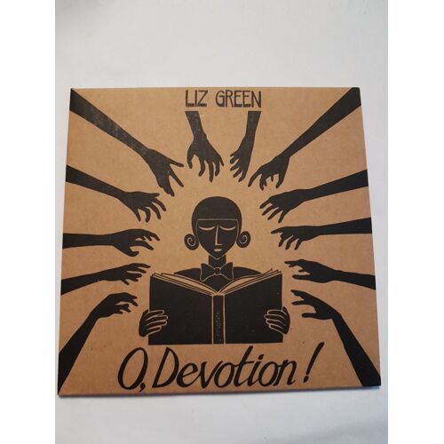 Liz Green      O, Devotion !