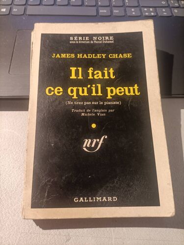 Il Fait Ce Qu'il Peut James Hadley Chase Nrf Gallimard Série Noire 1961