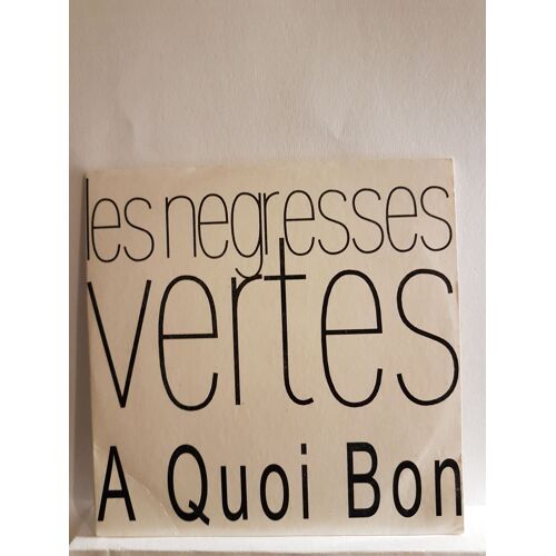 Les Negresses Vertes          A Quoi Bon