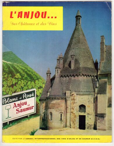 L'anjou... Des Vins Et Des Châteaux : Extrait De La Revue Vinicole Internationale N° De Mai Juin 1964 - Par M. René Vivant, Préfet De Maine-Et-Loire . Histoire Et Traditions Du Vignoble Angevin.