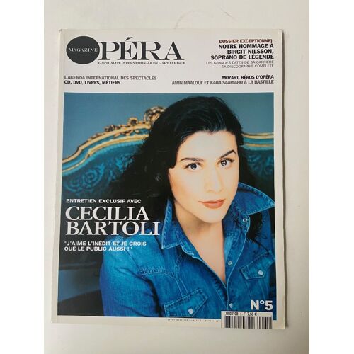 Opéra Magazine N° 5 - Mars 2006 : Entretien Exclusif Avec Cecilia Bartoli - Hommage À Birgit Nilsson - Mozart, Héros D'opéra - Amin Maalouf Et Kaija Saariaho À La Bastille