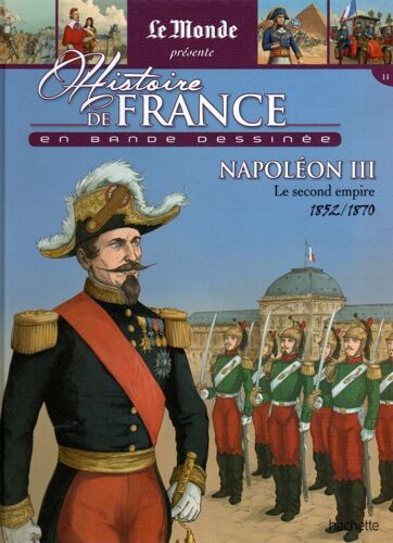 Histoire De France En Bande Dessinée 41. Napoléon Iii Le Second Empire 1852/1870
